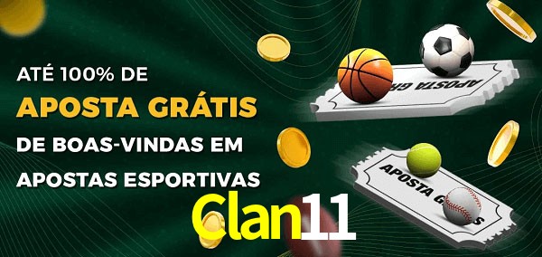 Clan11 Ate 100% de Aposta Gratis